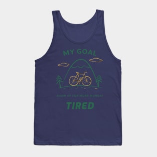 Mountain Bike - show up for work tired Tank Top